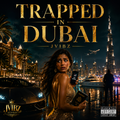Trapped in Dubai — Single